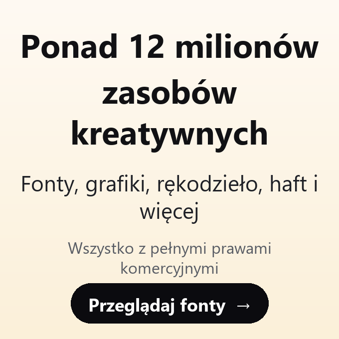 Creative Fabrica: ponad 12 milionów zasobów kreatywnych, fonty, grafiki, rękodzieło i haft, wszystko z pełnymi prawami komercyjnymi