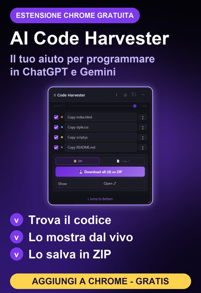 AI Code Harvester, un’estensione gratuita di Chrome che aiuta a programmare in ChatGPT e Gemini: il pannello flottante trova i file di codice e ti lascia copiarli, mostrarli o scaricarli in ZIP. Aggiungi a Chrome